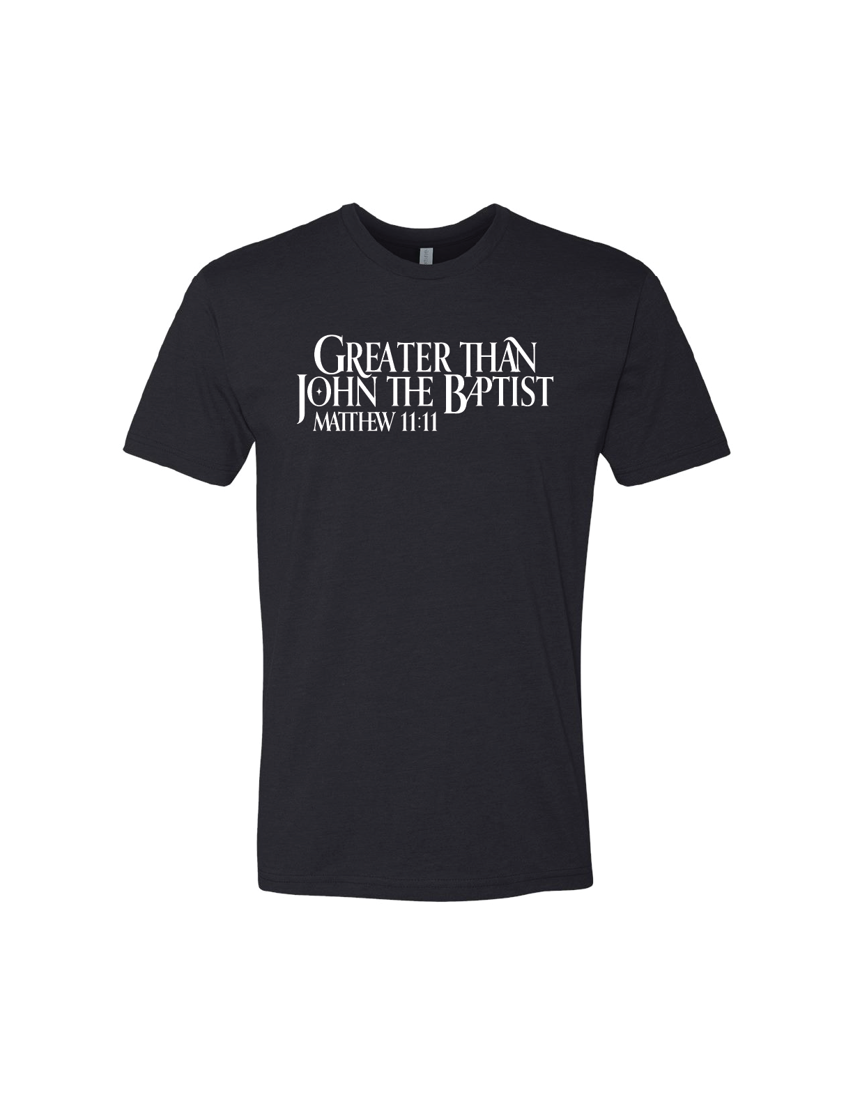 Greater Than John The Baptist Tee