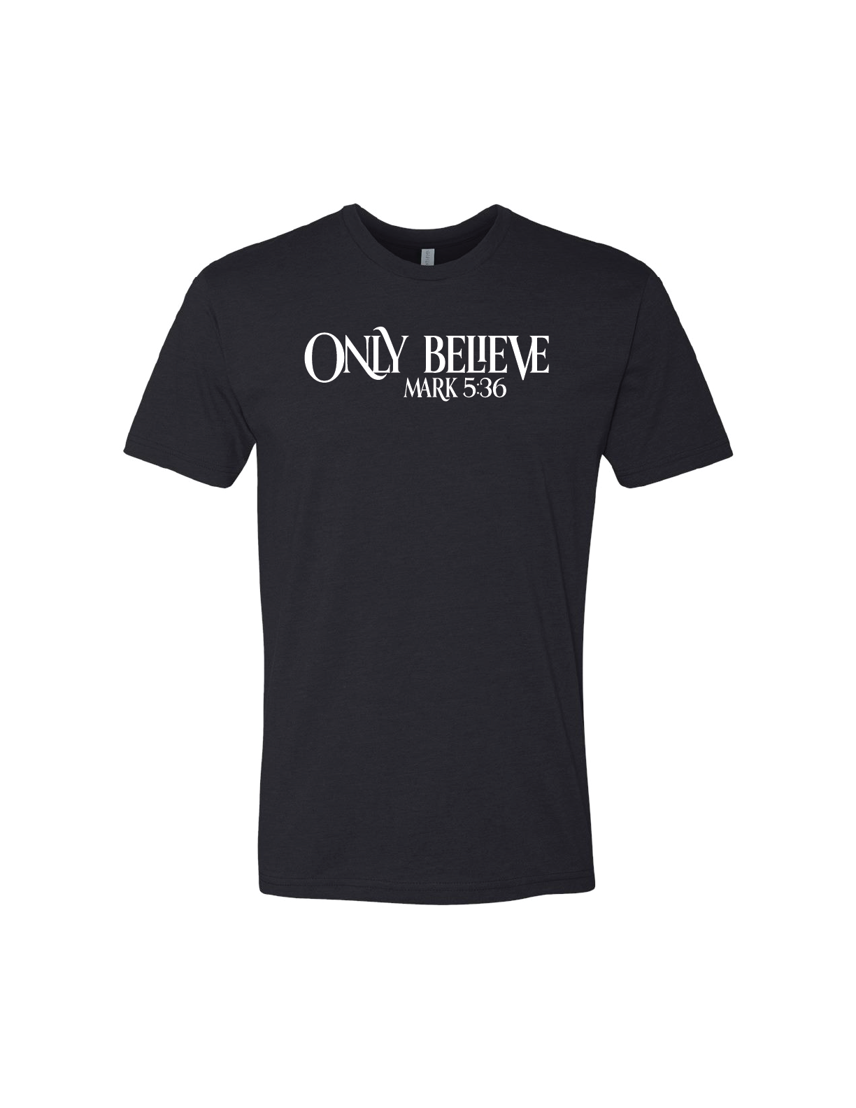 Only Believe Tee