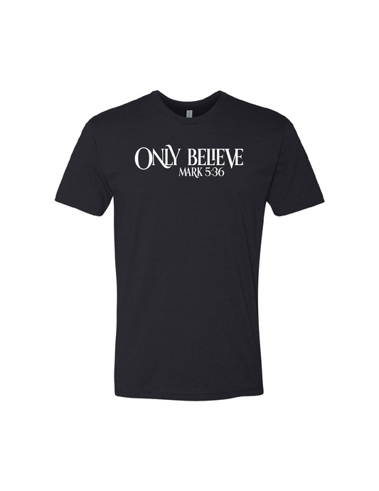 Only Believe Tee
